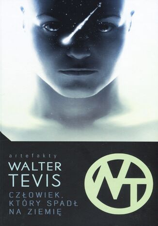 Człowiek, który spadł na ziemię Walter Tevis - okladka książki