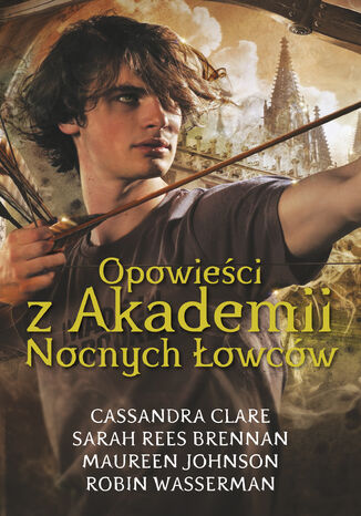 Opowieści z Akademii Nocnych Łowców Cassandra Clare - okladka książki