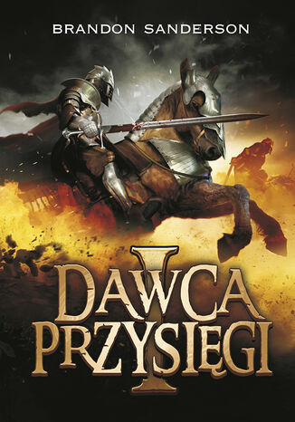 Dawca Przysięgi. Seria Archiwum Burzowego Światła. Tom 3 Brandon Sanderson - okladka książki