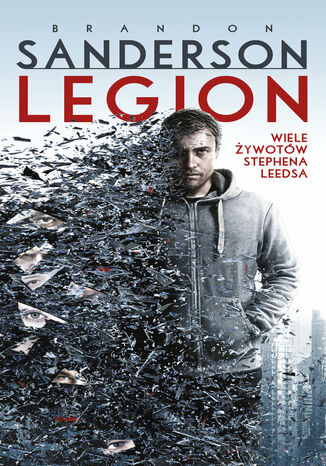 Legion: Wiele żywotów Stephena Leedsa Brandon Sanderson - okladka książki