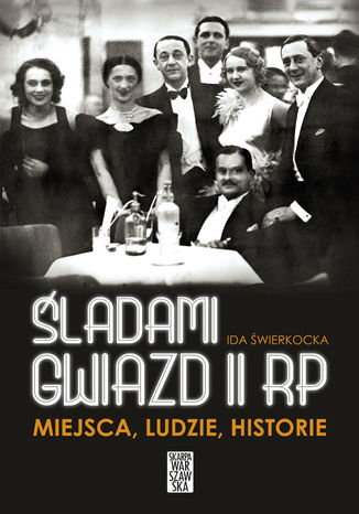 Śladami gwiazd II RP Ida Świerkocka - okladka książki