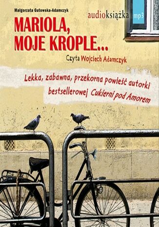 Mariola, moje krople Małgorzata Gutowska-Adamczyk - okladka książki