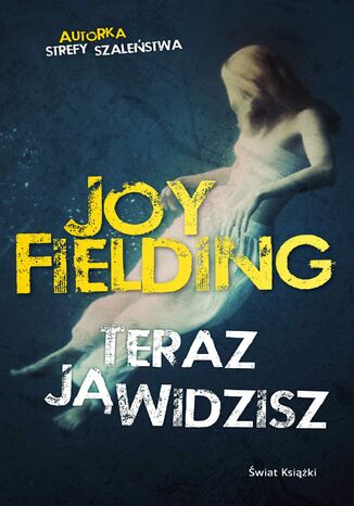 Teraz ją widzisz Joy Fielding - okladka książki