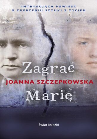 Zagrać Marię Joanna Szczepkowska - okladka książki