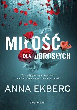 Miłość dla dorosłych Anna Ekberg - okladka książki