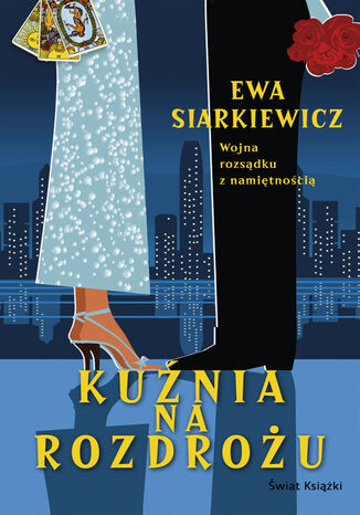 Kuźnia na Rozdrożu Ewa Siarkiewicz - okladka książki