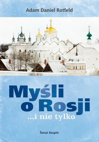 Myśli o Rosji i nie tylko Adam Daniel Rotfeld - okladka książki