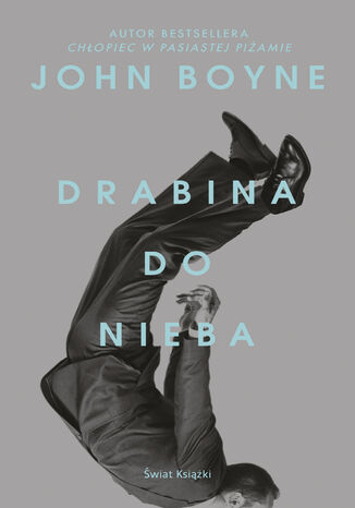 Drabina do nieba John Boyne - okladka książki