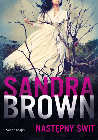 Następny świt Sandra Brown - okladka książki