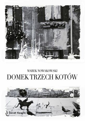 Domek trzech kotów Marek Nowakowski - okladka książki