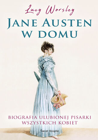 Jane Austen w domu Lucy Worsley - okladka książki