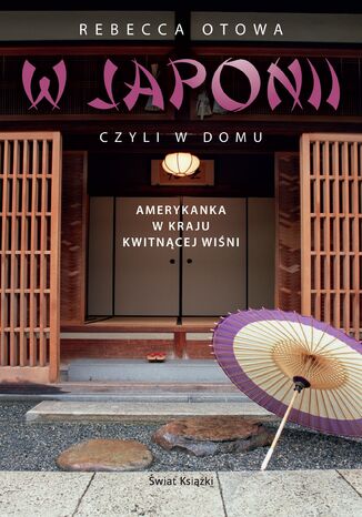 W Japonii, czyli w domu Rebecca Otowa - okladka książki