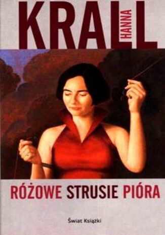 Różowe strusie pióra Hanna Krall - okladka książki