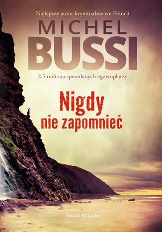 Nigdy nie zapomnieć Michel Bussi - okladka książki