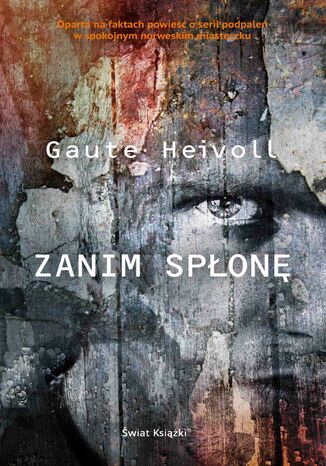 Zanim spłonę Gaute Heivoll - okladka książki