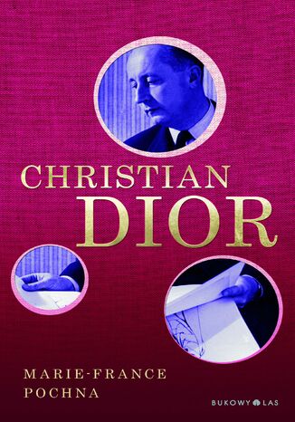 Christian Dior Marie-France Pochna - okladka książki