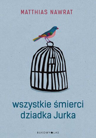 Wszystkie śmierci dziadka Jurka Matthias Nawrat - okladka książki