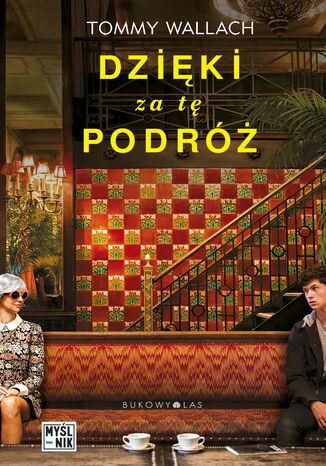 Dzięki za tę podróż Tommy Wallach - okladka książki