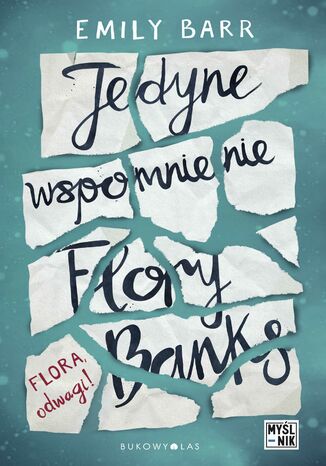 Jedyne wspomnienie Flory Banks Emily Barr - okladka książki