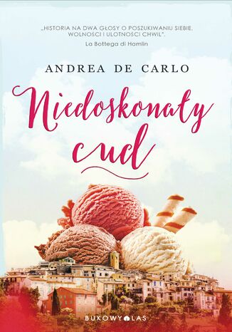 Niedoskonały cud Andrea De Carlo - okladka książki