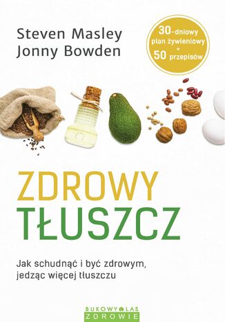 Zdrowy tłuszcz Steven Masley, Jonny Bowden - okladka książki
