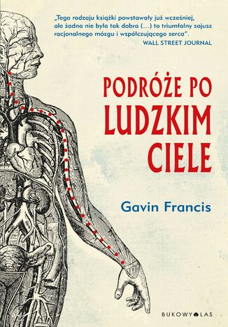 Podróże po ludzkim ciele Gavin Francis - okladka książki