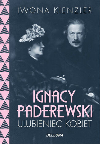 Ignacy Paderewski - ulubieniec kobiet Iwona Kienzler - okladka książki