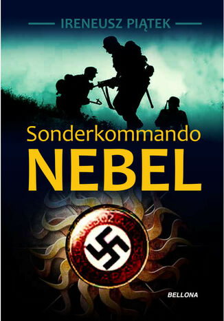 Sonderkommando Nebel Ireneusz Piątek - okladka książki