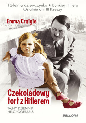 Czekoladowy tort z Hitlerem Emma Craigie - okladka książki
