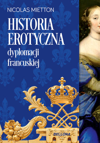 Historia erotyczna dyplomacji francuskiej Nicolas Mietton - okladka książki