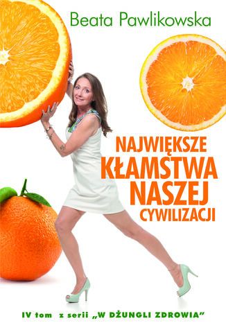 Największe kłamstwa naszej cywilizacji Beata Pawlikowska - okladka książki