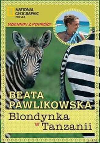 Blondynka w Tanzanii Beata Pawlikowska - okladka książki