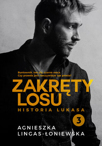 Zakręty losu. Historia Lukasa. Tom 3 Agnieszka Lingas-Łoniewska - okladka książki