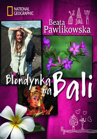 Blondynka na Bali Beata Pawlikowska - okladka książki