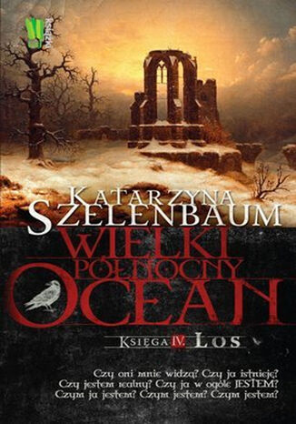 Wielki Północny Ocean. Część 4. Los Katarzyna Szelenbaum - okladka książki