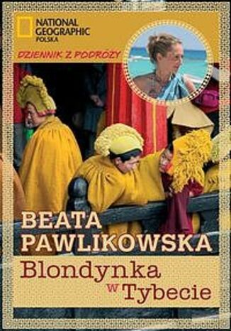 Blondynka w Tybecie Beata Pawlikowska - okladka książki