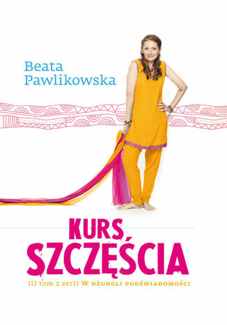 Kurs Szczęścia Beata Pawlikowska - okladka książki