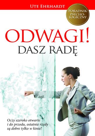 Odwagi! Dasz radę Ute Ehrhardt - okladka książki