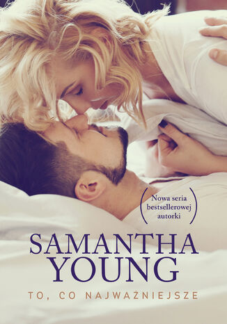 To, co najważniejsze Samantha Young - okladka książki