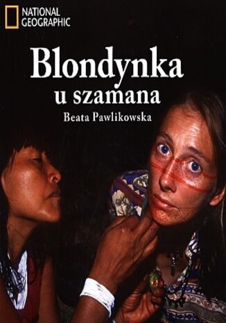 Blondynka u szamana Beata Pawlikowska - okladka książki