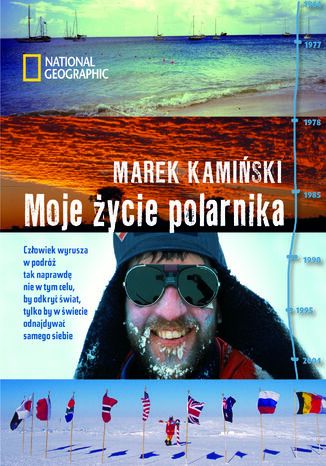 Moje życie polarnika Marek Kamiński - okladka książki