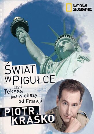 Świat w pigułce czyli Teksas jest większy od Francji Piotr Kraśko - okladka książki