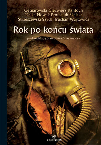 Rok po końcu świata Redakcja: Sławomir Spasiewicz - okladka książki