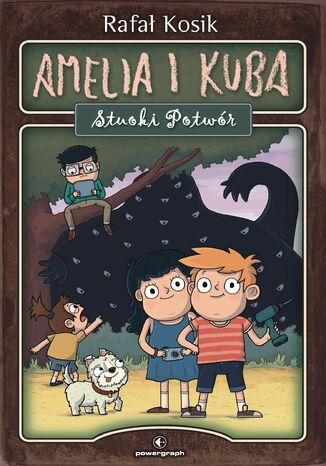 Amelia i Kuba. Stuoki Potwór Rafał Kosik - okladka książki