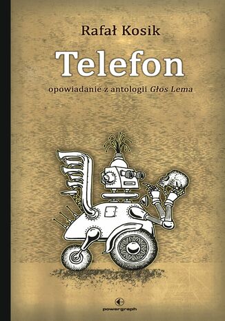 Telefon. Opowiadanie z antologii Głos Lema Rafał Kosik - okladka książki