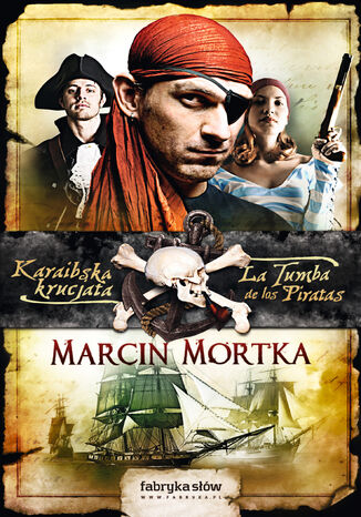 Karaibska krucjata. La Tumba de los Piratas Marcin Mortka - okladka książki