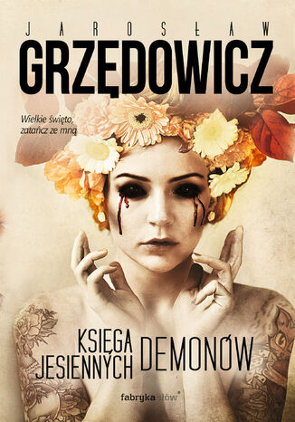 Księga Jesiennych Demonów Jarosław Grzędowicz - okladka książki