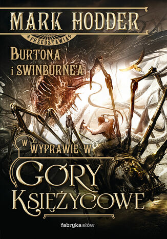 Burton & Swinburne. Wyprawa w Góry Księżycowe Mark Hodder - okladka książki