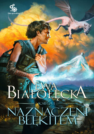 Naznaczeni błękitem. Księga I Ewa Białołęcka - okladka książki