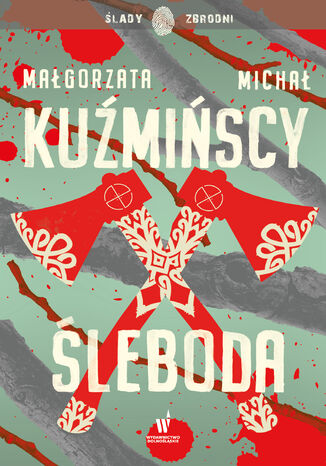 Etnokryminał (#1). Śleboda Małgorzata Kuźmińska, Michał Kuźmiński - okladka książki